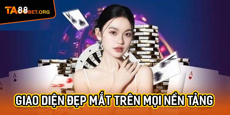 Đánh Giá Giao Diện TA88 – Thiết Kế Mang Đến Trải Nghiệm Tối Ưu 1 TA88 cũng đảm bảo rằng giao diện của mình có thể hiển thị đẹp mắt trên mọi nền tảng.